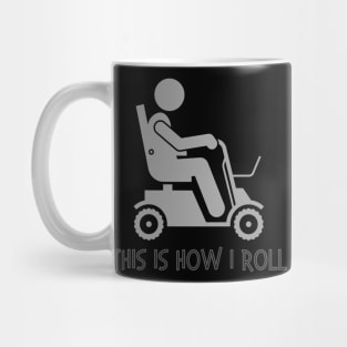 Electric Wheelchair This Is How I Roll Mug